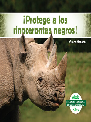 cover image of ¡Protege a los rinocerontes negros! (Help the Black Rhinoceros)